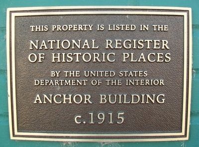 Anchor Building NRHP Marker. Click for full size. Anchor Building NRHP Marker image. Click for full size.