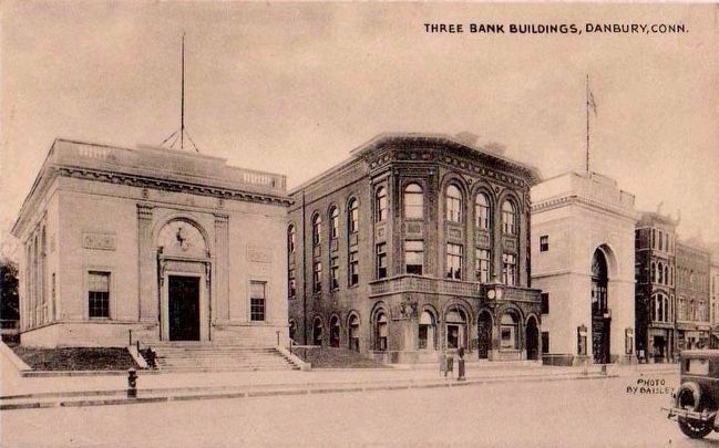 <i>Three Bank Buildings, Danbury, Conn.</i>. Click for full size. <i>Three Bank Buildings, Danbury, Conn.</i> image. Click for full size.