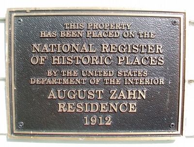 August Zahn Residence NRHP Marker. Click for full size. August Zahn Residence NRHP Marker image. Click for full size.