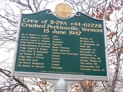 Crew of B-29A #44-62228 Crashed Perkinsville, Vermont 15 June 1947 Marker. Click for full size. Crew of B-29A #44-62228 Crashed Perkinsville, Vermont 15 June 1947 Marker image. Click for full size.