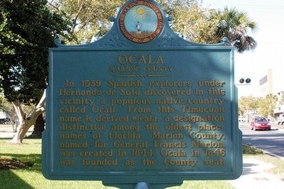 Ocala Marion County Marker. Click for full size. Ocala Marion County Marker image. Click for full size.