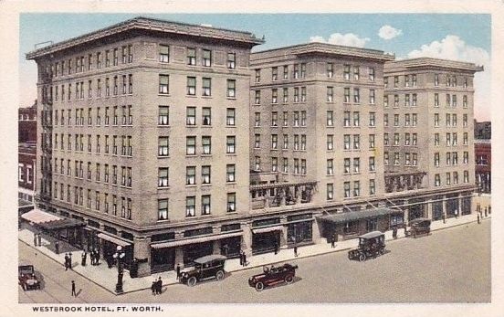 <i>Westbrook Hotel, Ft. Worth.</i> image. Click for full size.