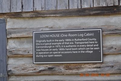 Loom House (One-Room Log Cabin) Marker. Click for full size. Loom House (One-Room Log Cabin) Marker image. Click for full size.