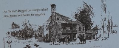 As the war dragged on, the troops raided local farms and homes for supplies.. Click for full size. As the war dragged on, the troops raided local farms and homes for supplies. image. Click for full size.