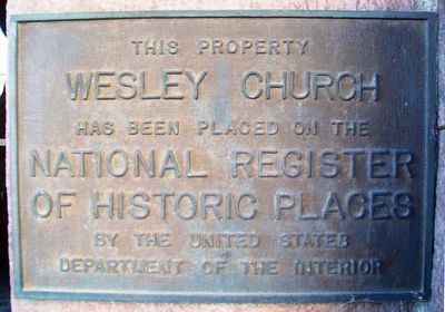 Wesley Church NRHP Marker. Click for full size. Wesley Church NRHP Marker image. Click for full size.