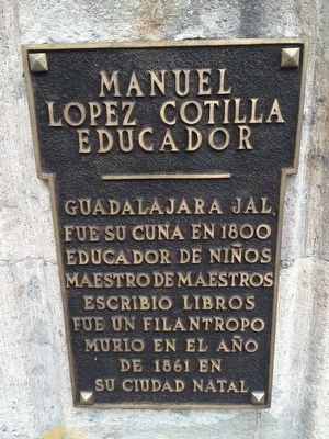 Manuel López Cotilla Marker. Click for full size. Manuel López Cotilla Marker image. Click for full size.