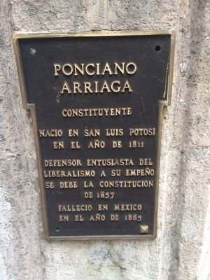 Ponciano Arriaga Marker. Click for full size. Ponciano Arriaga Marker image. Click for full size.