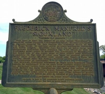 Frederick Manfred’s “Siouxland” Marker, Side 1. Click for full size. Frederick Manfred’s “Siouxland” Marker, Side 1 image. Click for full size.