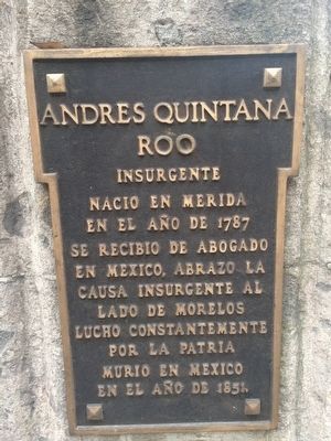 Andrés Quintana Roo Marker. Click for full size. Andrés Quintana Roo Marker image. Click for full size.