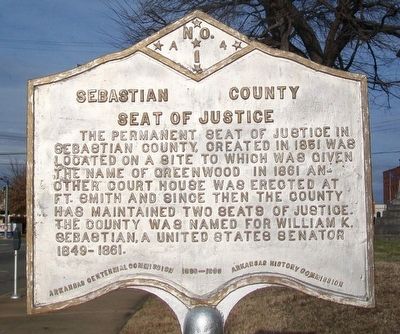 Sebastian County Seat of Justice Marker. Click for full size. Sebastian County Seat of Justice Marker image. Click for full size.