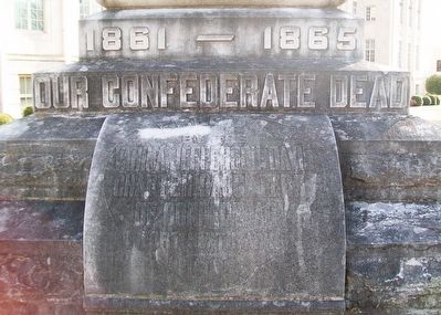 Our Confederate Dead Inscription. Click for full size. Our Confederate Dead Inscription image. Click for full size.