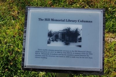 The Hill Memorial Library Columns Marker. Click for full size. The Hill Memorial Library Columns Marker image. Click for full size.