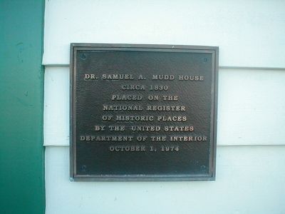 Dr. Samuel A. Mudd House Marker. Click for full size. Dr. Samuel A. Mudd House Marker image. Click for full size.