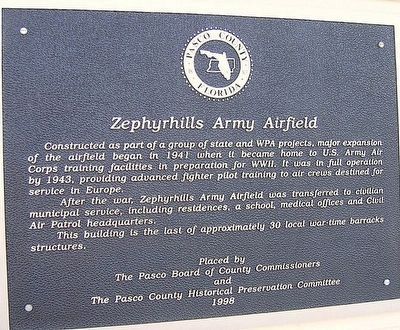 Zephyrhills Army Airfield Marker. Click for full size. Zephyrhills Army Airfield Marker image. Click for full size.