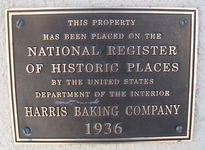 Harris Baking Company NRHP Marker. Click for full size. Harris Baking Company NRHP Marker image. Click for full size.