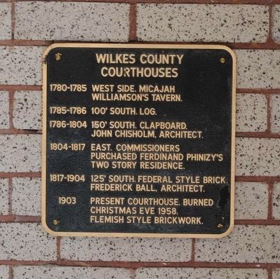 Wilkes County Courthouses Marker<br>Current Location on Wall to Right of South Facade Entrance image. Click for full size.