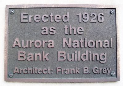Aurora National Bank Building Marker. Click for full size. Aurora National Bank Building Marker image. Click for full size.