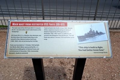 Main Mast from Destroyer USS Foote (DD-511) Marker. Click for full size. Main Mast from Destroyer USS Foote (DD-511) Marker image. Click for full size.