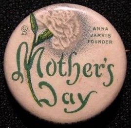 Mother’s Day Campaign Button. Click for full size. Mother’s Day Campaign Button image. Click for full size.