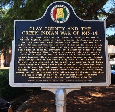 Clay County and the Creek Indian War of 1813-14 Marker. Click for full size. Clay County and the Creek Indian War of 1813-14 Marker image. Click for full size.