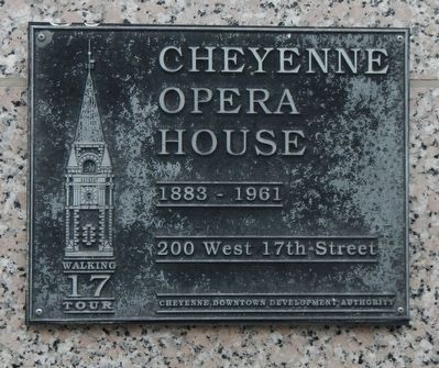 Cheyenne Opera House Marker. Click for full size. Cheyenne Opera House Marker image. Click for full size.