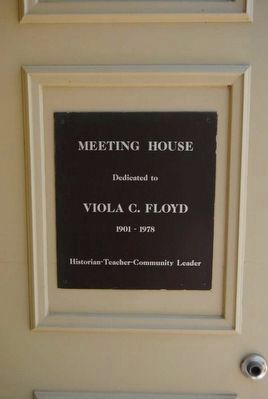 Viola C. Floyd Meeting House<br>Dedication Marker Near Front Entrance image. Click for full size.