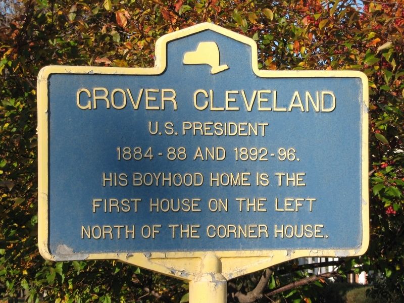 Grover Cleveland Boyhood Home Marker. Click for full size. Grover Cleveland Boyhood Home Marker image. Click for full size.