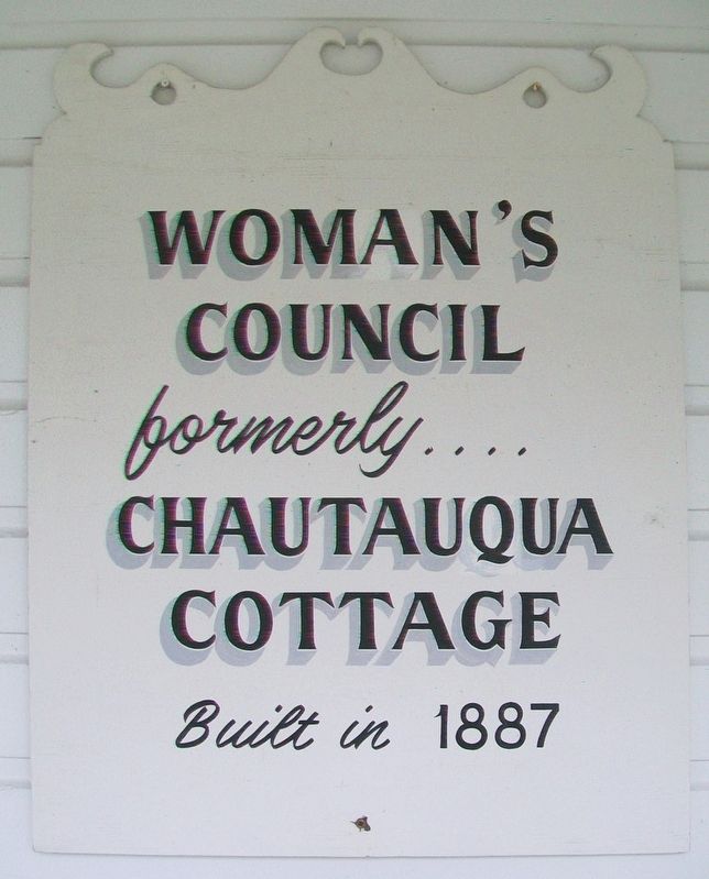 Woman's Council, formerly Chautauqua Cottage Marker image. Click for full size.