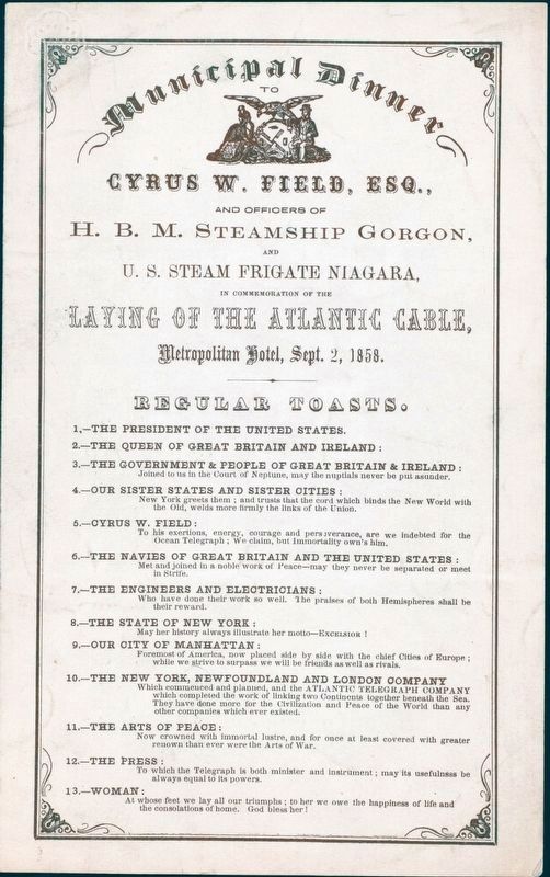 <i>MUNICIPAL DINNER TO CYRUS W. FIELD,ESQ. [held by] METROPOLITAN HOTEL...</i> image. Click for full size.