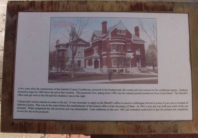 Isabella County Courthouse and Jail Marker. Click for full size. Isabella County Courthouse and Jail Marker image. Click for full size.