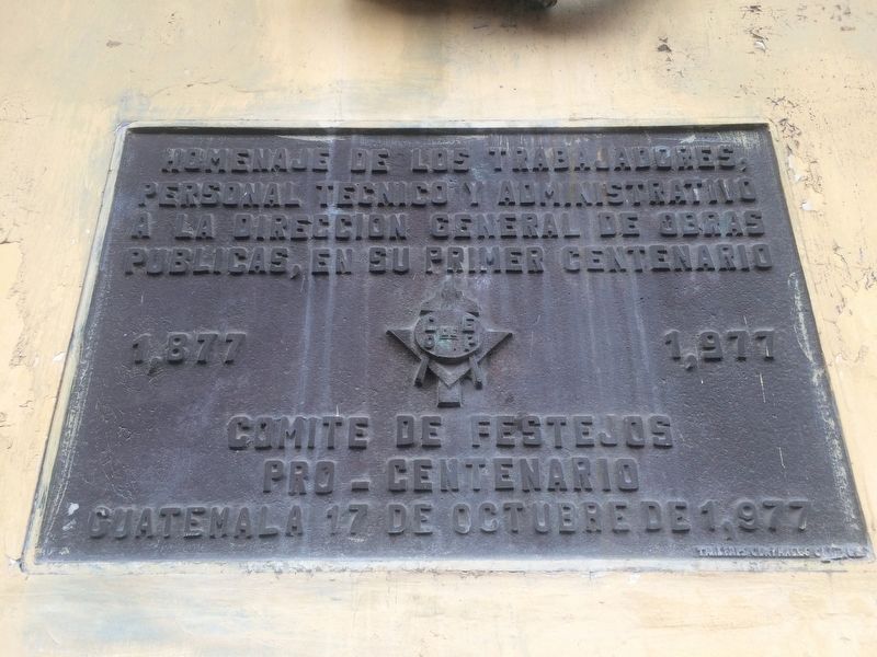 An additional marker from 1977 on the 100th anniversary of the Guatemala Public Works Agency image. Click for full size.