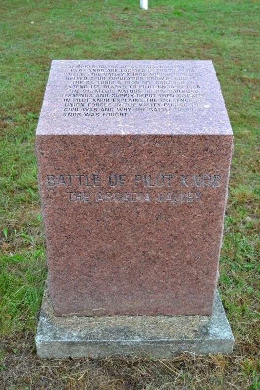 Battle of Pilot Knob — The Arcadia Valley Marker. Click for full size. Battle of Pilot Knob — The Arcadia Valley Marker image. Click for full size.