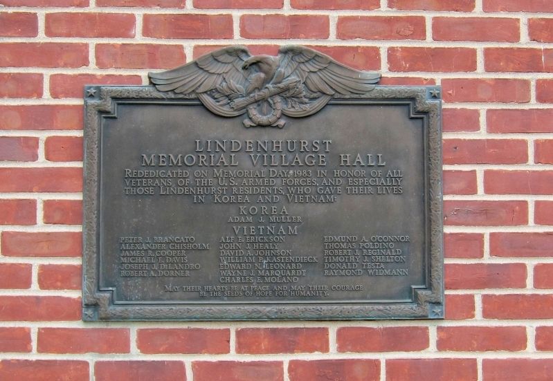 Lindenhurst Memorial Village Hall Korean and Vietnam War Memorial Marker. Click for full size. Lindenhurst Memorial Village Hall Korean and Vietnam War Memorial Marker image. Click for full size.