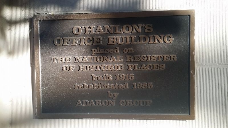 O'Hanlon's Office Building Marker. Click for full size. O'Hanlon's Office Building Marker image. Click for full size.