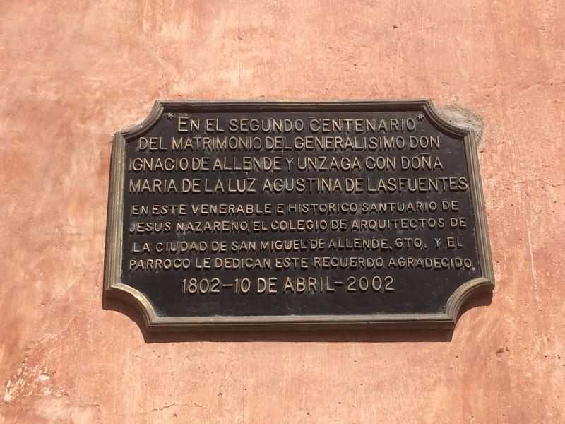 The Marriage of Ignacio Allende and Maria de las Fuentes Marker. Click for full size. The Marriage of Ignacio Allende and Maria de las Fuentes Marker image. Click for full size.