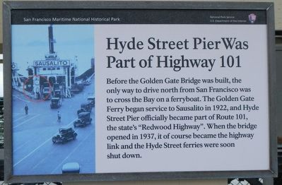 Hyde Street Pier Was Part of Highway 101 Marker image. Click for full size.