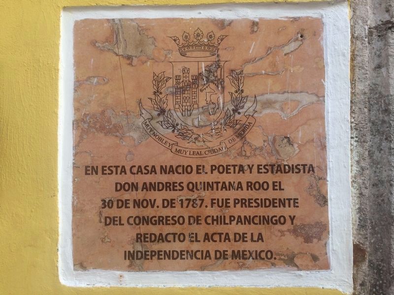 An additional House of Mr. Andrs Quintana Roo Marker image. Click for full size.