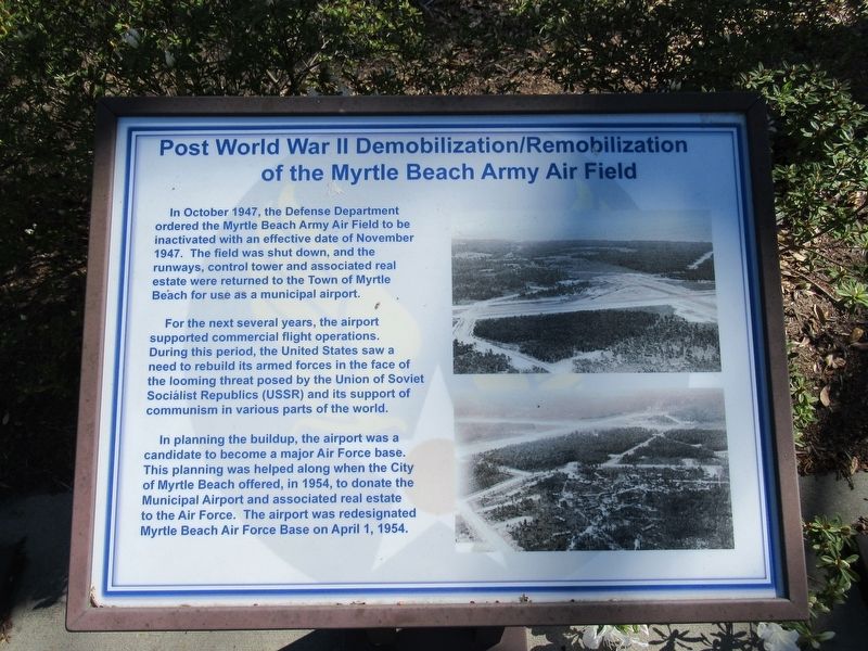 Post World War II Demobilization/Remobilization of the Myrtle Beach Army Air Field Marker. Click for full size. Post World War II Demobilization/Remobilization of the Myrtle Beach Army Air Field Marker image. Click for full size.