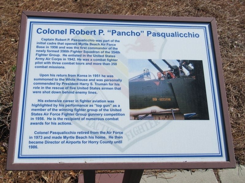 Colonel Robert P. "Pancho" Pasqualicchio Marker. Click for full size. Colonel Robert P. "Pancho" Pasqualicchio Marker image. Click for full size.