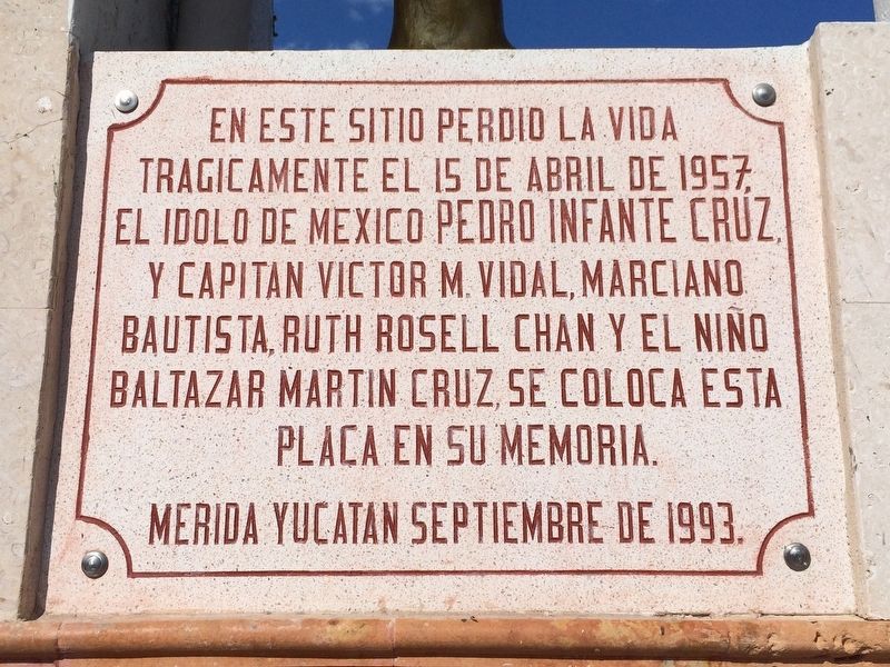 Pedro Infante Cruz Memorial Marker. Click for full size. Pedro Infante Cruz Memorial Marker image. Click for full size.