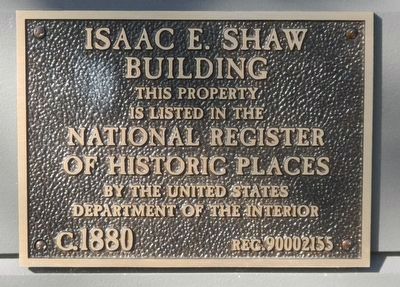 Isaac E. Shaw Building Marker. Click for full size. Isaac E. Shaw Building Marker image. Click for full size.