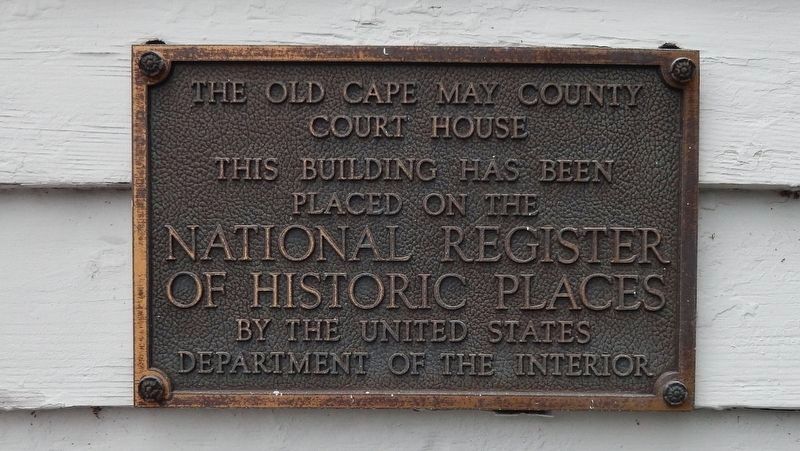Old Cape May County Court House - National Register of Historic Places Marker image. Click for full size.