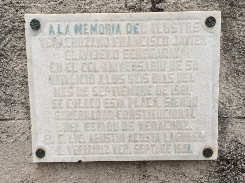 Francisco Javier Clavijero Echegaray Marker. Click for full size. Francisco Javier Clavijero Echegaray Marker image. Click for full size.