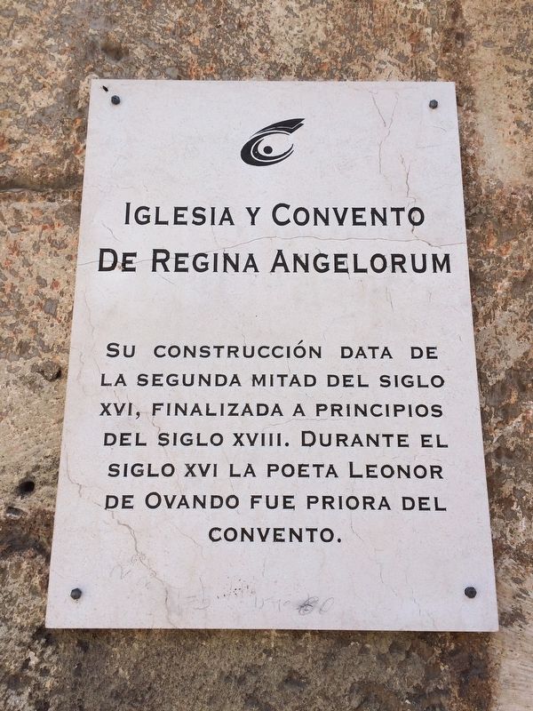 The Church and Convent of Regina Angelorum Marker. Click for full size. The Church and Convent of Regina Angelorum Marker image. Click for full size.