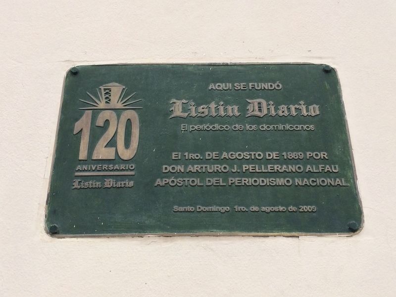 The Founding of the <i>Listín Diario</i> Marker. Click for full size. The Founding of the <i>Listín Diario</i> Marker image. Click for full size.