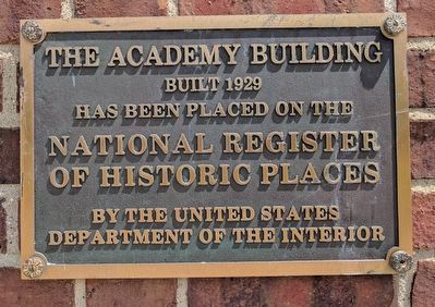 Academy Building National Register of Historic Places Plaque. Click for full size. Academy Building National Register of Historic Places Plaque image. Click for full size.