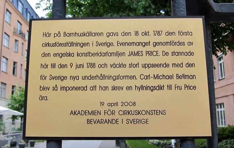 Första Cirkusföreställningen i Sverige / The First Circus in Sweden Marker. Click for full size. Första Cirkusföreställningen i Sverige / The First Circus in Sweden Marker image. Click for full size.