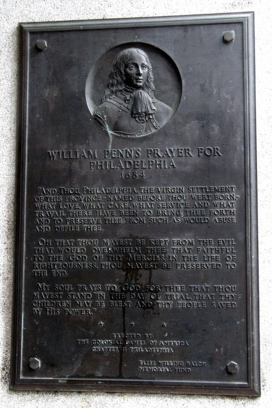 William Penns Prayer for Philadelphia Marker. Click for full size. William Penns Prayer for Philadelphia Marker image. Click for full size.