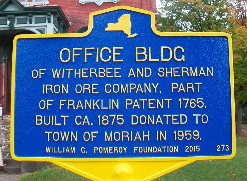 Office Building of Witherbee and Sherman Iron Ore Company Marker. Click for full size. Office Building of Witherbee and Sherman Iron Ore Company Marker image. Click for full size.