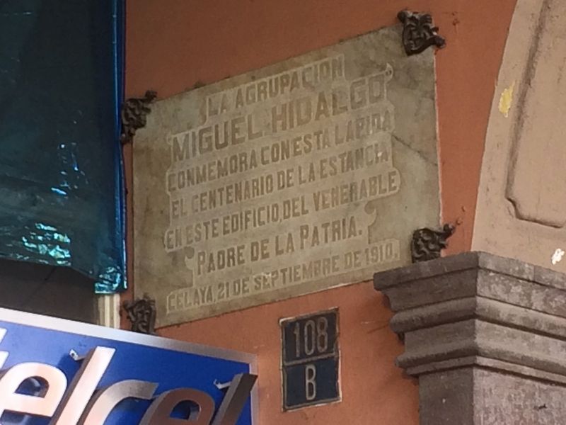 Miguel Hidalgo in Celaya Marker. Click for full size. Miguel Hidalgo in Celaya Marker image. Click for full size.